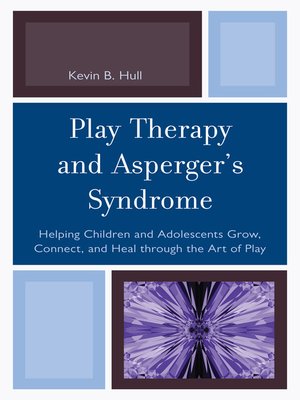 cover image of Play Therapy and Asperger's Syndrome